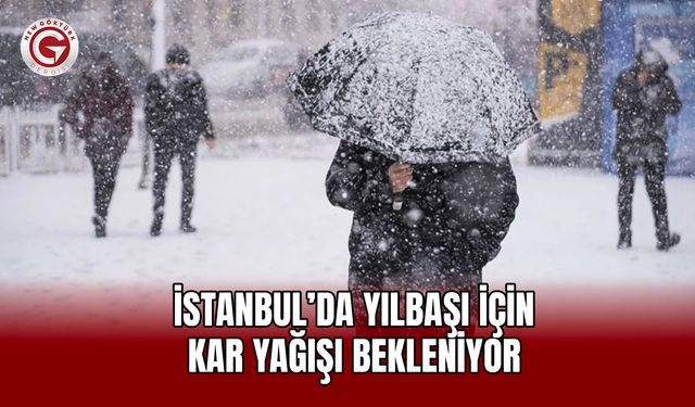 İstanbul’da Yılbaşı İçin  Kar Yağışı Bekleniyor