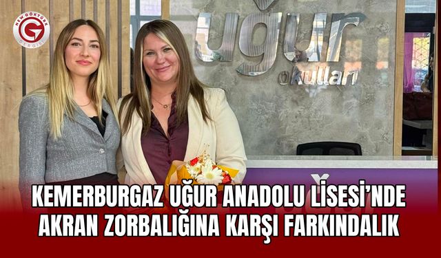 Kemerburgaz Uğur Anadolu Lisesi’nde Akran Zorbalığına Karşı Farkındalık Semineri