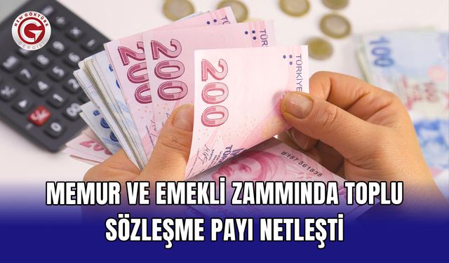 Memur ve emekli zammında toplu sözleşme payı netleşti
