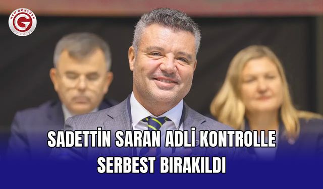 Sadettin Saran adli kontrolle serbest bırakıldı