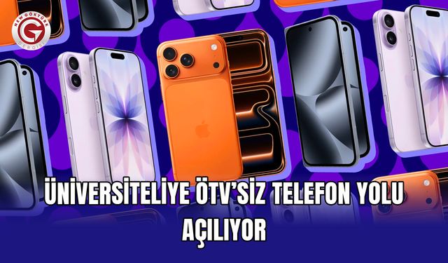 Üniversiteliye ÖTV’siz telefon yolu açılıyor