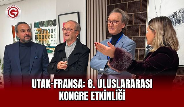 UTAK–Fransa: 8. Uluslararası Kongre Etkinliği