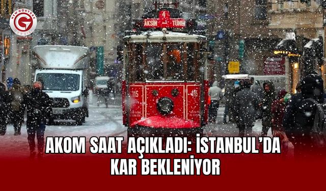 AKOM saat açıkladı: İstanbul’da kar bekleniyor