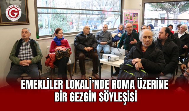 Emekliler Lokali’nde Roma Üzerine Bir Gezgin Söyleşisi
