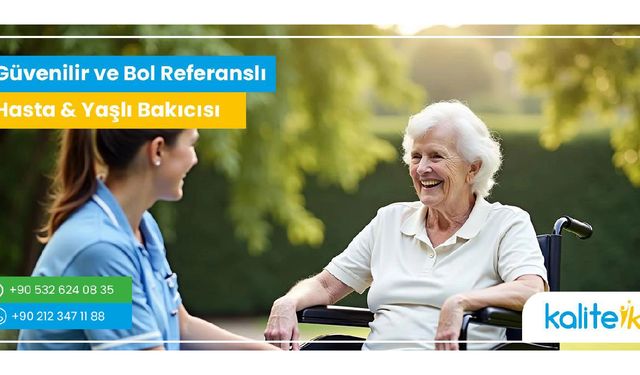 Hasta Bakıcı Hizmetlerinde Güven ve İnsan Odaklı Yaklaşım