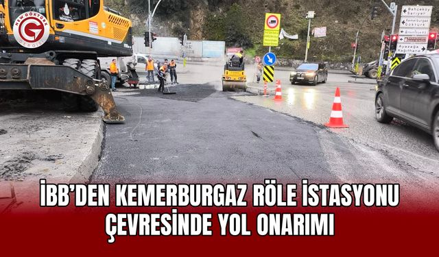 İBB’den Kemerburgaz Röle İstasyonu Çevresinde Yol Onarımı