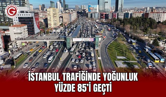 İstanbul trafiğinde yoğunluk yüzde 85’i geçti
