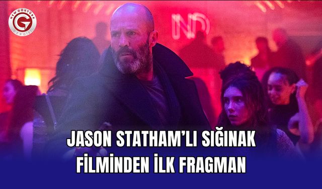 Jason Statham’lı Sığınak Filminden İlk Fragman