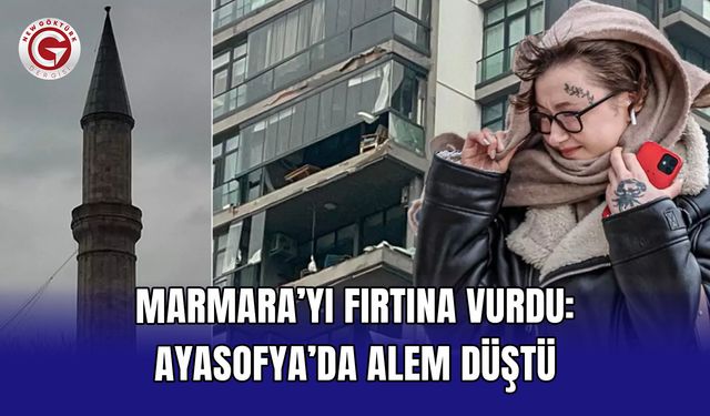 Marmara’yı fırtına vurdu: Ayasofya’da alem düştü