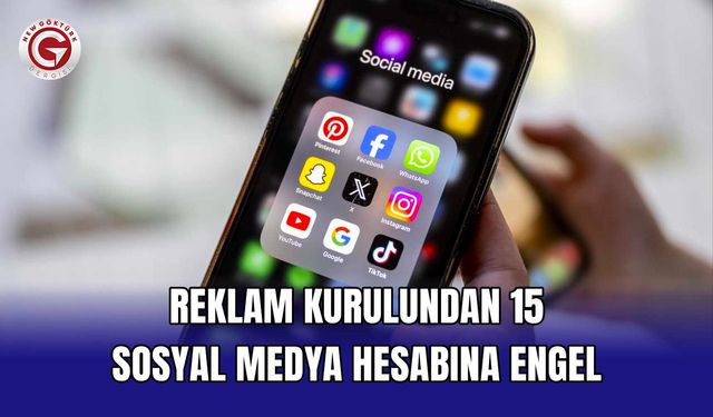 Reklam Kurulundan 15 Sosyal Medya Hesabına Engel