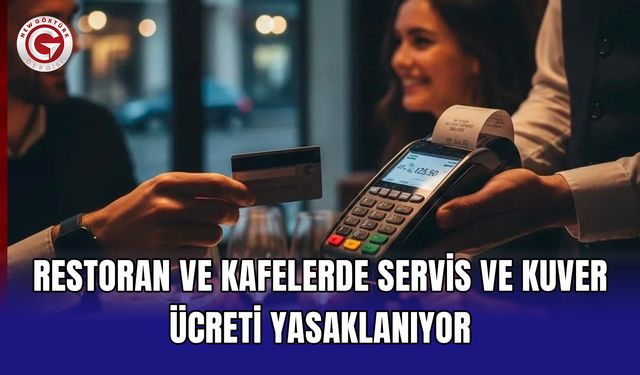 Restoran ve Kafelerde Servis ve Kuver Ücreti Yasaklanıyor