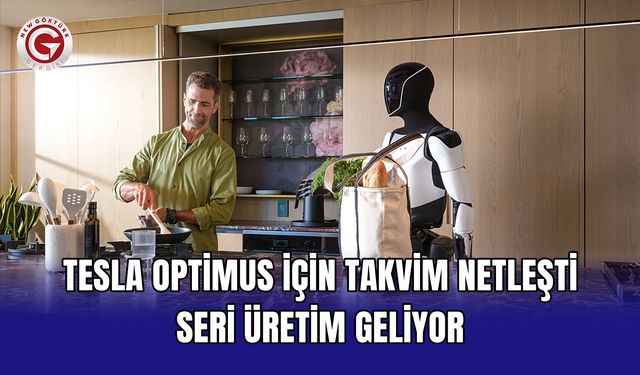 Tesla Optimus İçin Takvim Netleşti: Seri Üretim Geliyor