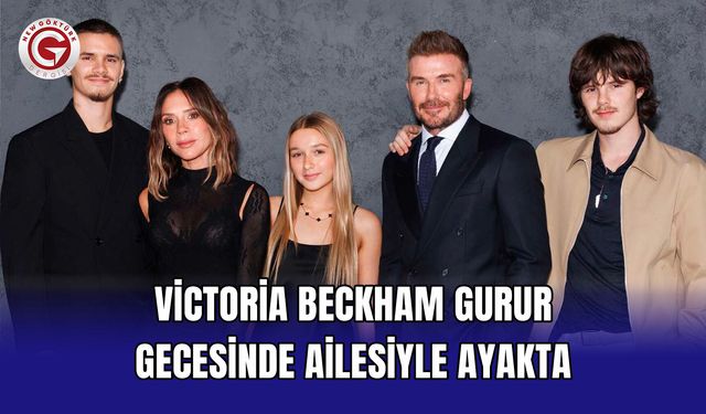 Victoria Beckham gurur gecesinde ailesiyle ayakta