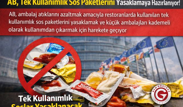 AB Tek Kullanımlık Sos Paketlerini Yasaklamaya Hazırlanıyor