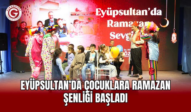 Eyüpsultan’da Çocuklara Ramazan Şenliği Başladı
