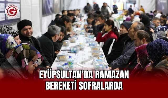 Eyüpsultan’da Ramazan Bereketi Sofralarda
