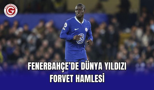 Fenerbahçe’de dünya yıldızı forvet hamlesi