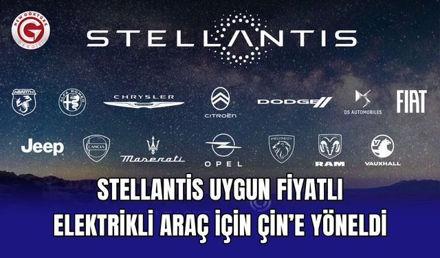 Stellantis Uygun Fiyatlı Elektrikli Araç İçin Çin’e Yöneldi