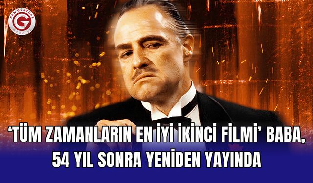 ‘Tüm Zamanların En İyi İkinci Filmi’ Baba, 54 Yıl Sonra Yeniden Yayında