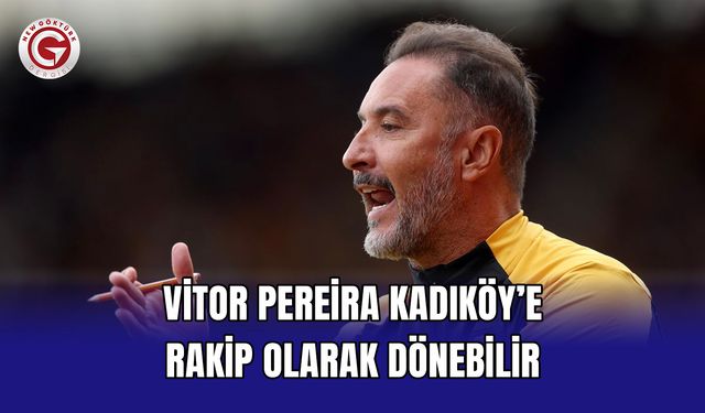 Vitor Pereira Kadıköy’e rakip olarak dönebilir