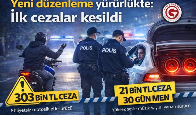 Yeni düzenleme yürürlükte: İlk cezalar kesildi