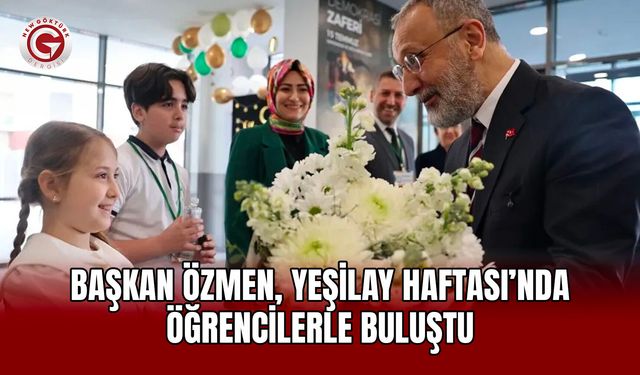 Başkan Özmen, Yeşilay Haftası’nda Öğrencilerle Buluştu