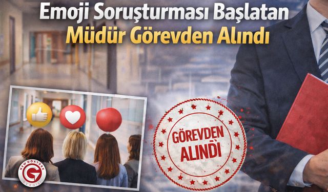 Emoji Soruşturması Başlatan Müdür Görevden Alındı