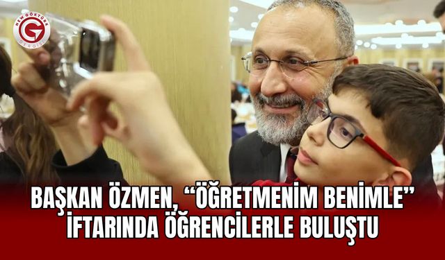 Başkan Özmen İftar Programında Öğrencilerle Buluştu
