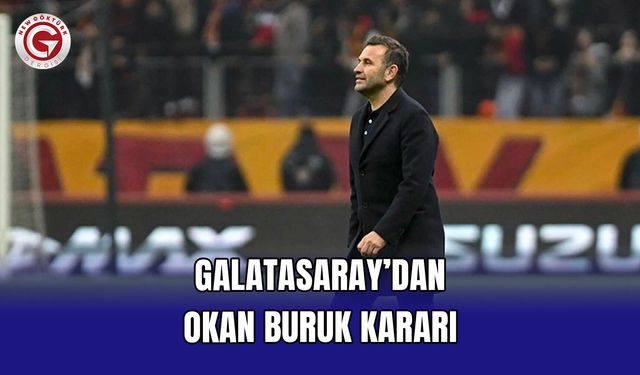 Galatasaray’dan Okan Buruk Kararı