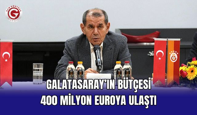 Galatasaray’ın Bütçesi 400 Milyon Euroya Ulaştı