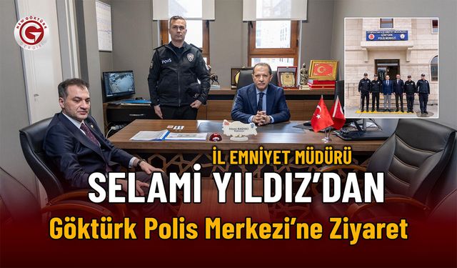 Selami Yıldız’dan Göktürk Polis Merkezi’ne Ziyaret