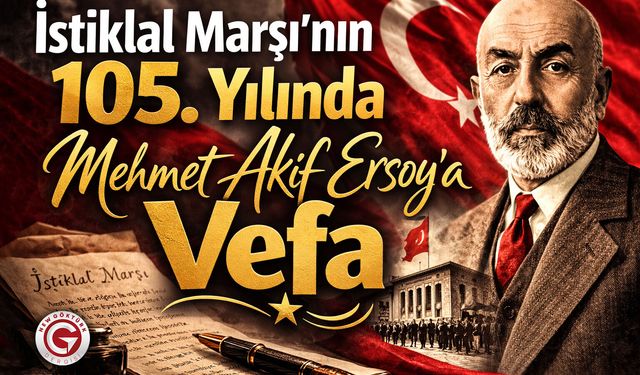 İstiklal Marşı’nın 105. Yılında Mehmet Akif Ersoy’a Vefa