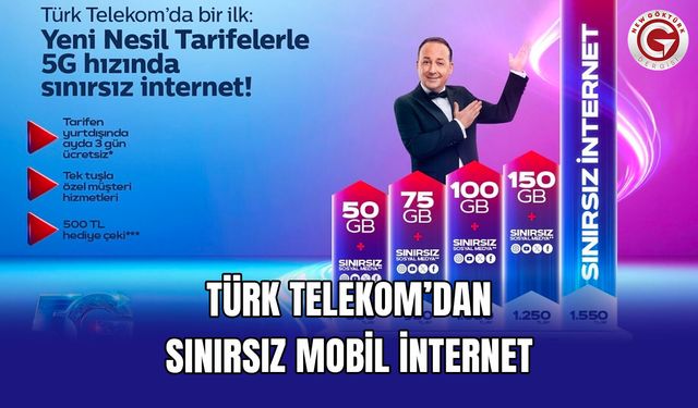 Türk Telekom’dan Sınırsız Mobil İnternet