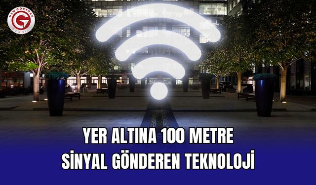 Yer Altına 100 Metre Sinyal Gönderen Teknoloji