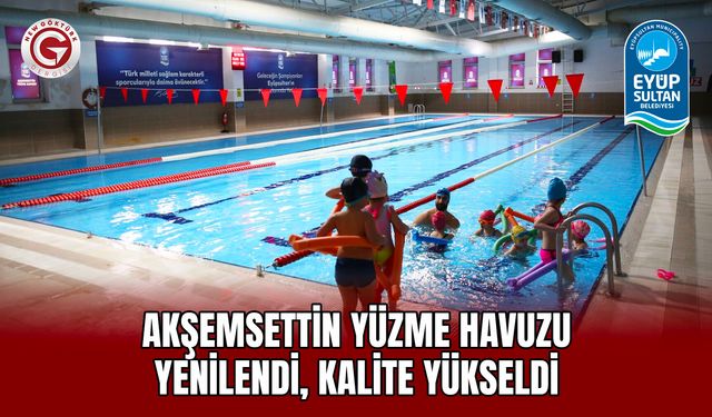 Akşemsettin Yüzme Havuzu Yenilendi, Kalite Yükseldi