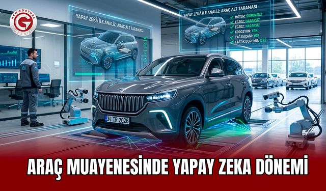 Araç Muayenesinde Yapay Zeka Dönemi