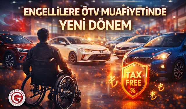 Engellilere ÖTV Muafiyetinde Yeni Dönem