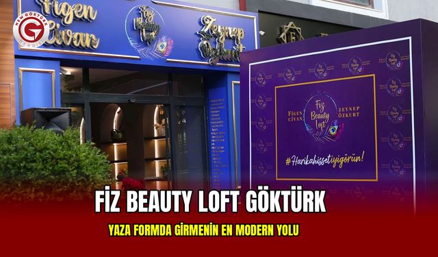 Yaza Formda Girmenin En Modern Yolu: Fiz Beauty Loft Göktürk