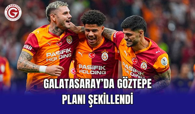 Galatasaray’da Göztepe planı şekillendi