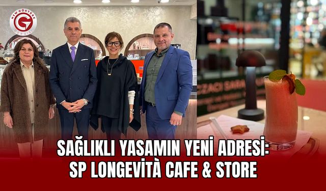Sağlıklı yaşamın yeni adresi: SP Longevità Cafe & Store