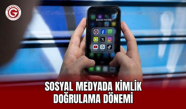 Sosyal Medyada Kimlik Doğrulama Dönemi