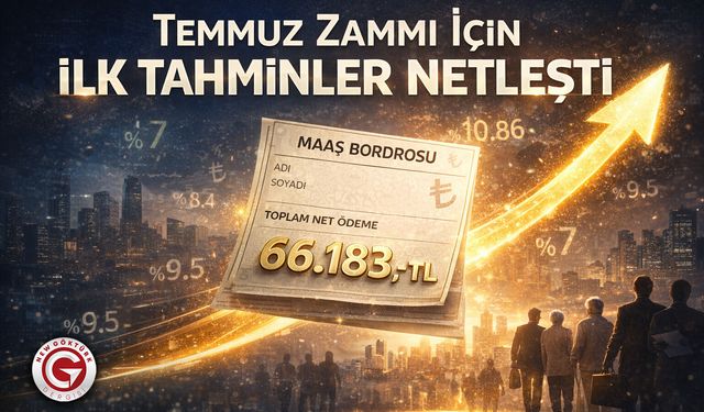 Temmuz Zammı İçin İlk Tahminler Netleşti