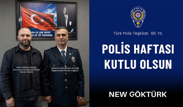 Türk Polis Teşkilatı’nın 181. yılı ve Polis Haftası kutlu olsun