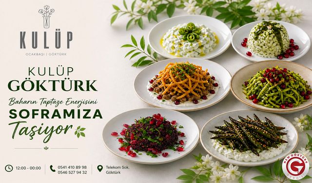 Kulüp Göktürk’te Bahar Menüsü Sofralarla Buluştu