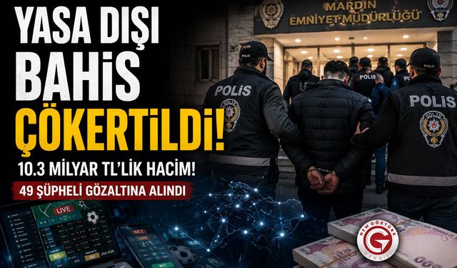 10,3 Milyar Liralık Bahis Ağı Çökertildi