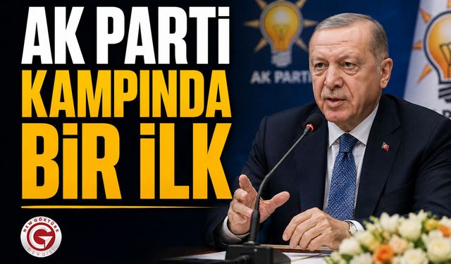 AK Parti Kampında Bir İlk Yaşanacak