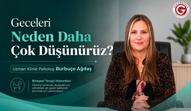 Geceleri Neden Daha Çok Düşünürüz?