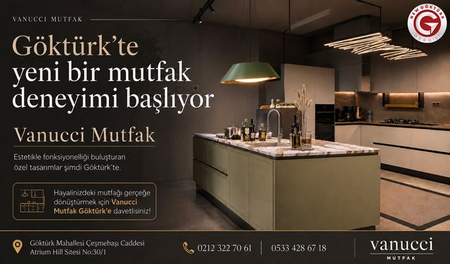 Vanucci Mutfak Göktürk’te Hizmet Vermeye Başladı