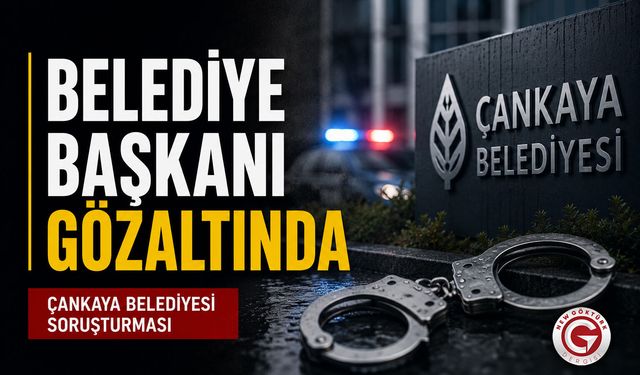 Çankaya Belediye Başkanı Gözaltına Alındı