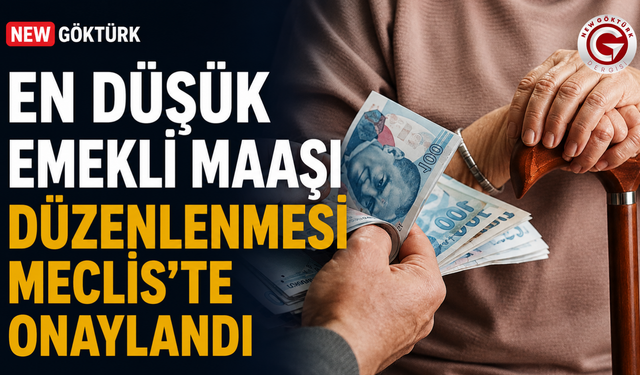 En Düşük Emekli Maaşı Düzenlenmesi Meclis'te Onaylandı